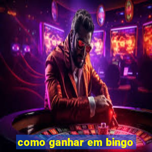 como ganhar em bingo